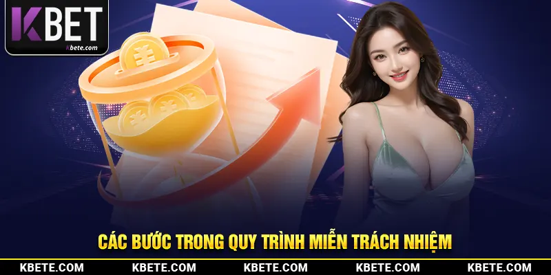 Các bước trong quy trình miễn trách nhiệm