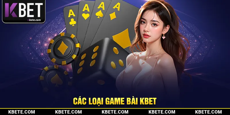 Các loại game bài kbet