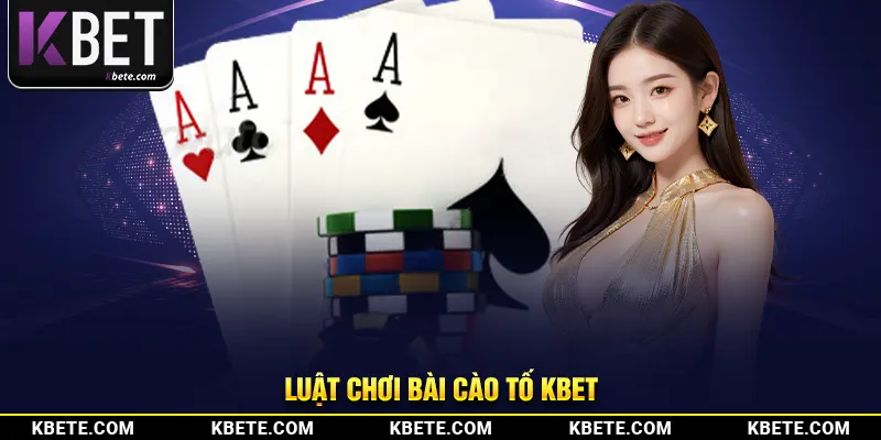 Luật chơi bài cào tố kbet