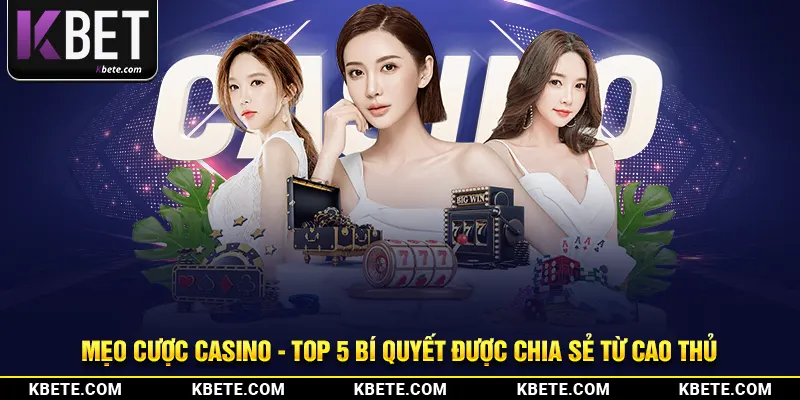 Mẹo Cược Casino Đẳng Cấp