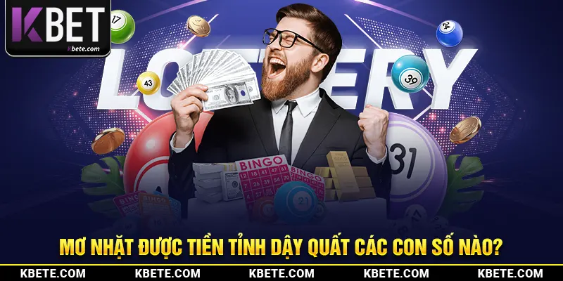 Mơ nhặt được tiền tỉnh dậy quất các con số nào?