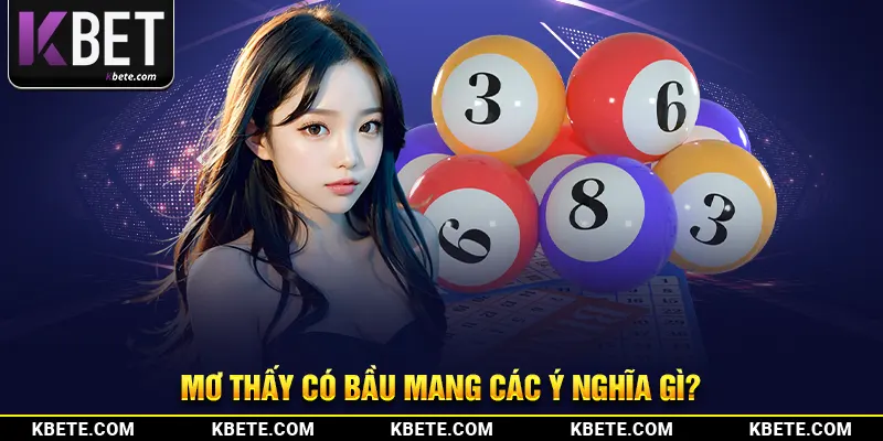 Mơ thấy có bầu mang các ý nghĩa gì?