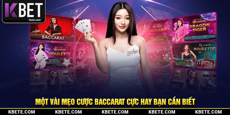 Một vài mẹo cược baccarat cực hay bạn cần biết