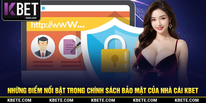 Những điểm nổi bật trong chính sách bảo mật của nhà cái kbet