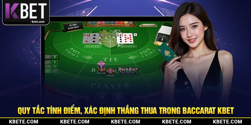 Quy tắc tính điểm, xác định thắng thua trong baccarat kbet 
